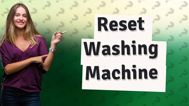 Reset Washing Machine
