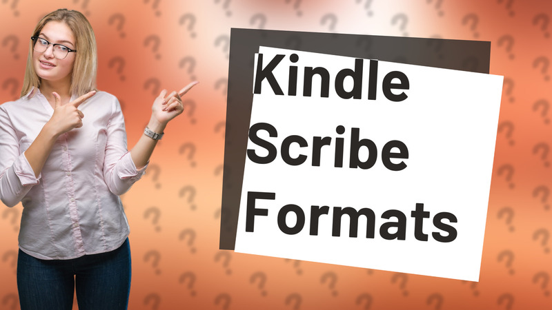 Kindle Scribe Formats