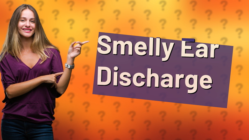 Smelly Ear Discharge
