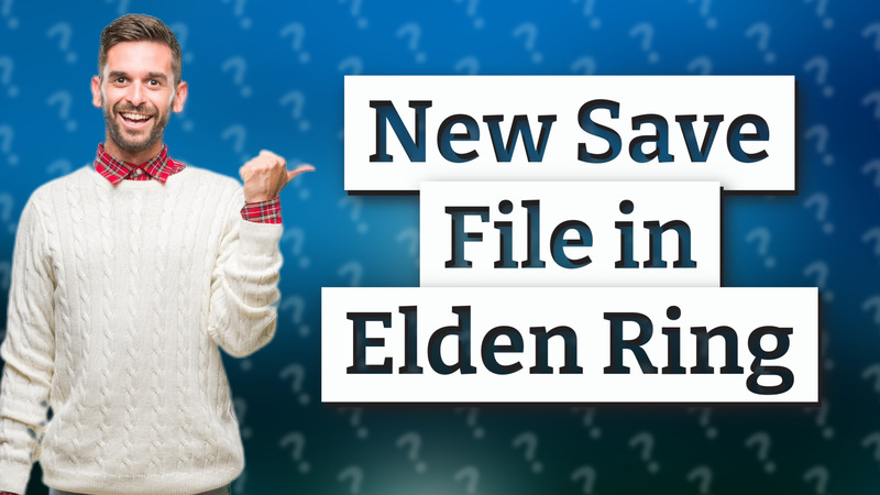 New Save File in Elden Ring