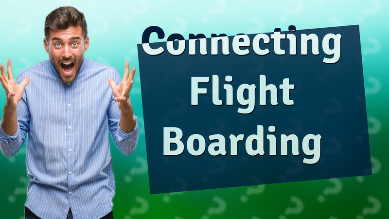 Connecting Flight Boarding