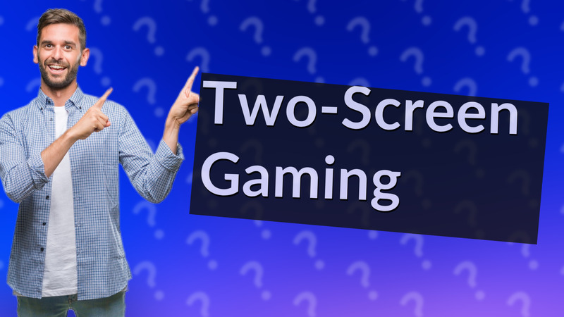 Two-Screen Gaming