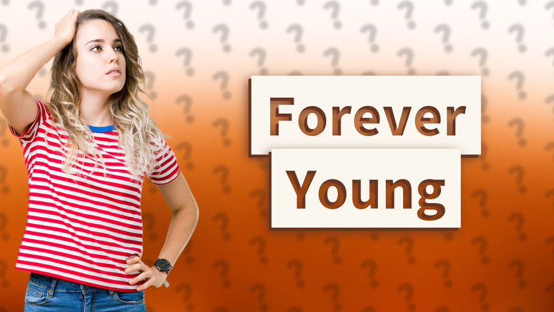 Forever Young