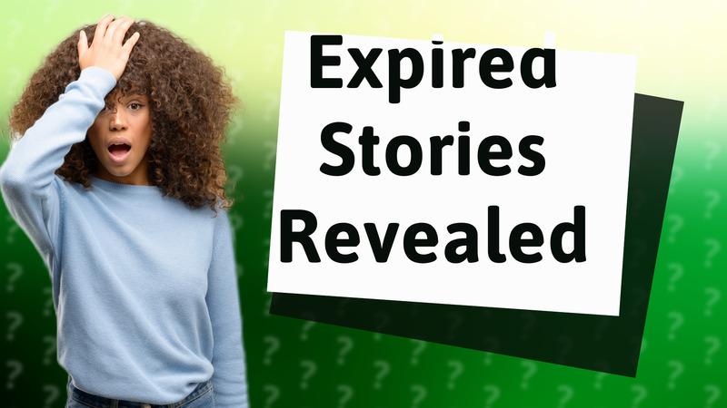 Expired Stories Revealed