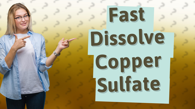 Fast Dissolve Copper Sulfate