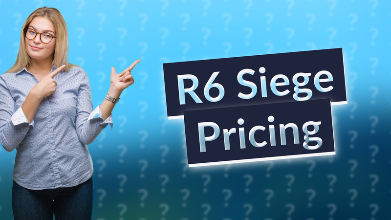R6 Siege Pricing