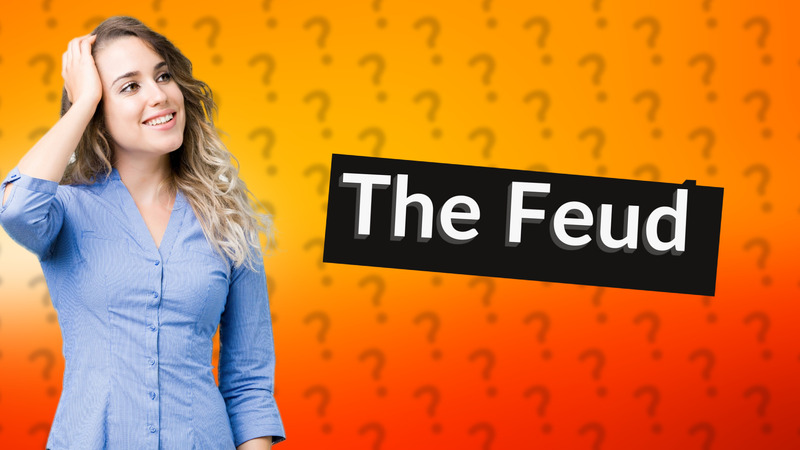 The Feud