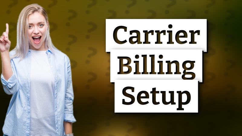 Carrier Billing Setup