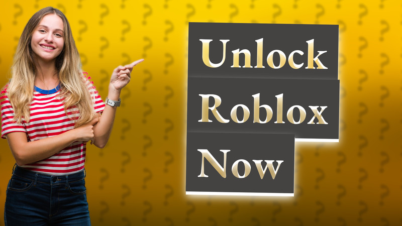Unlock Roblox Now