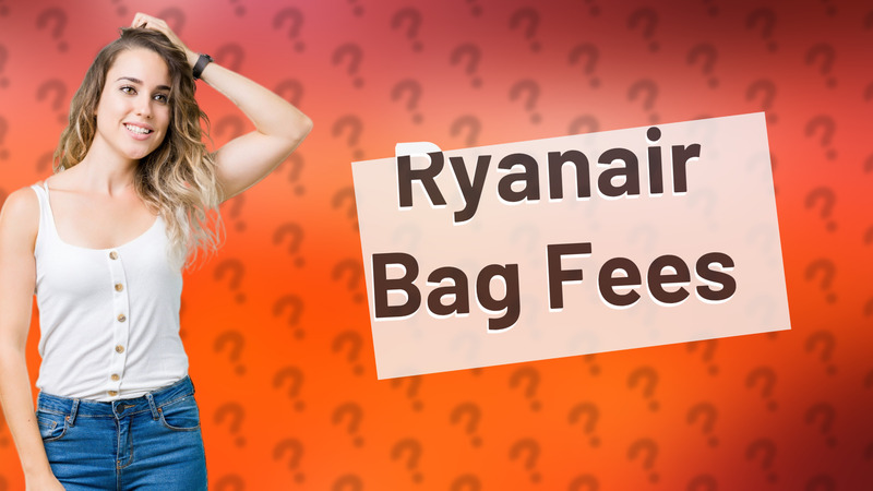 Ryanair Bag Fees