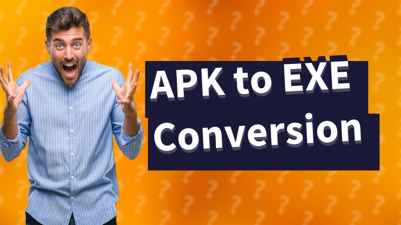 APK to EXE Conversion