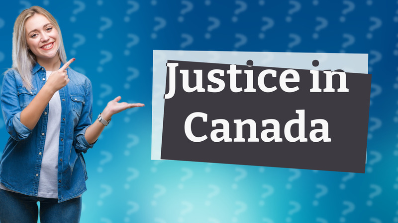 Justice in Canada