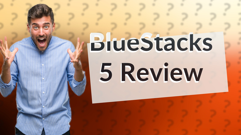 BlueStacks 5 Review