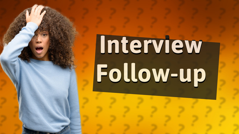Interview Follow-up