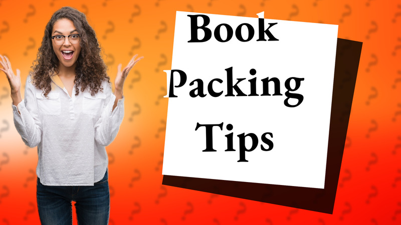Book Packing Tips