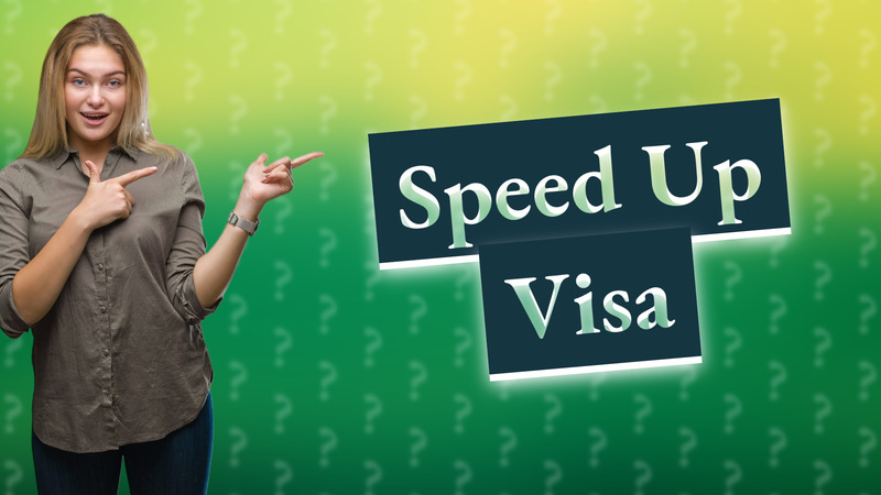 Speed Up Visa