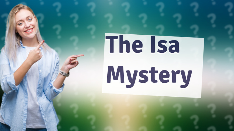The Isa Mystery