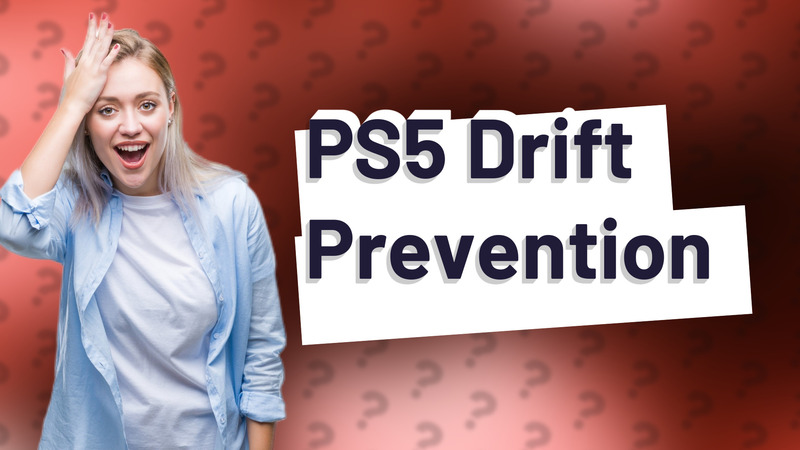 PS5 Drift Prevention