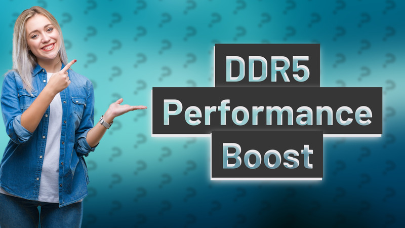 DDR5 Performance Boost