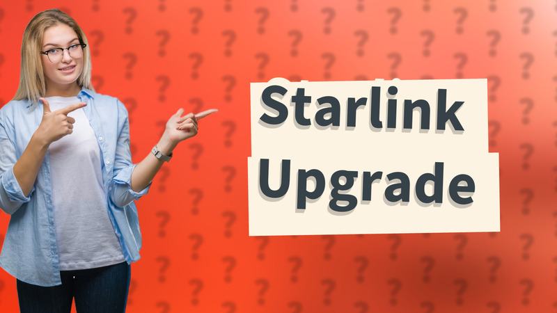 Starlink Upgrade