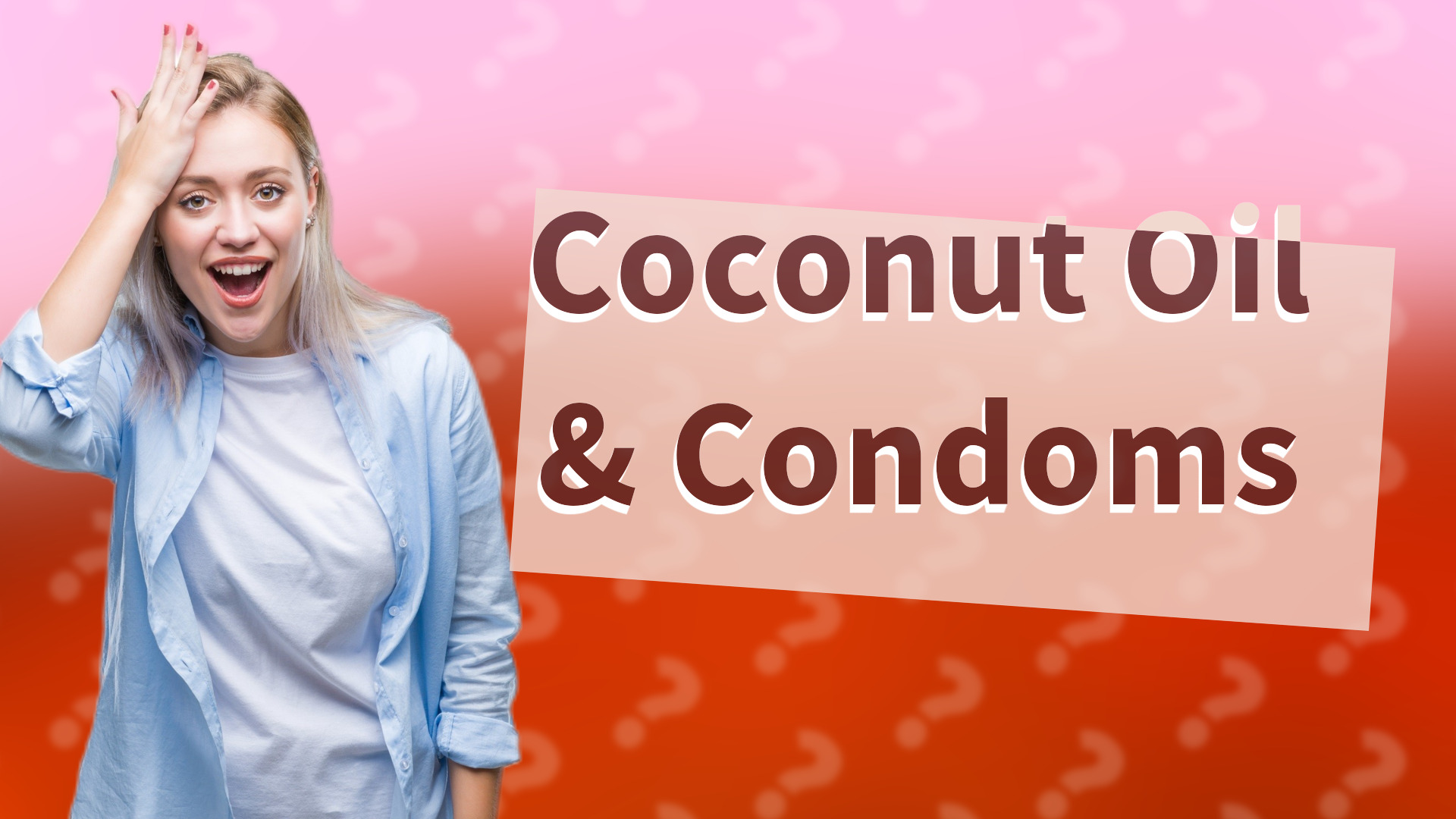 Coconut Oil & Condoms