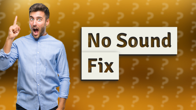 No Sound Fix