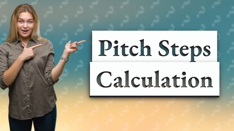 Pitch Steps Calculation