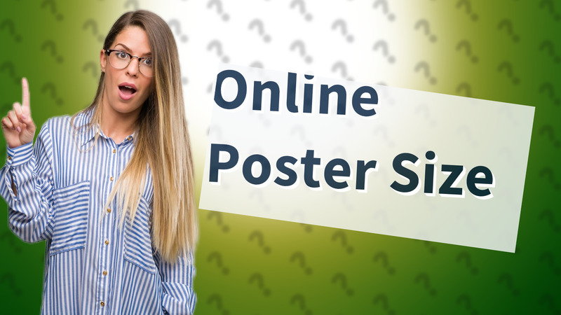 Online Poster Size