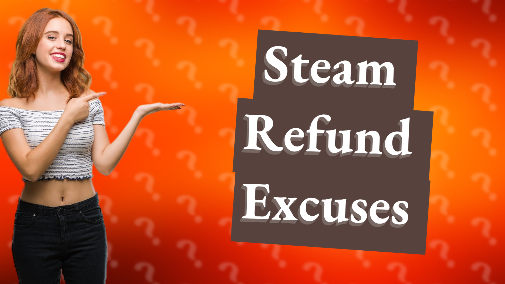 Steam Refund Excuses