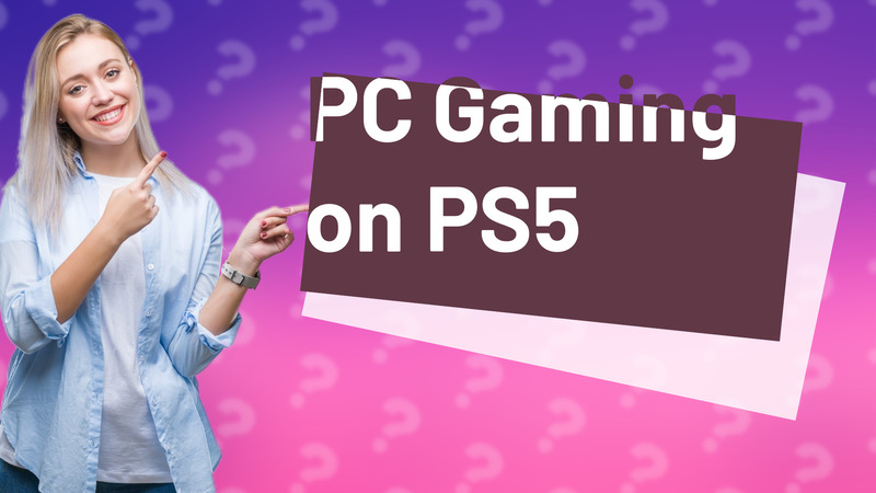 PC Gaming on PS5
