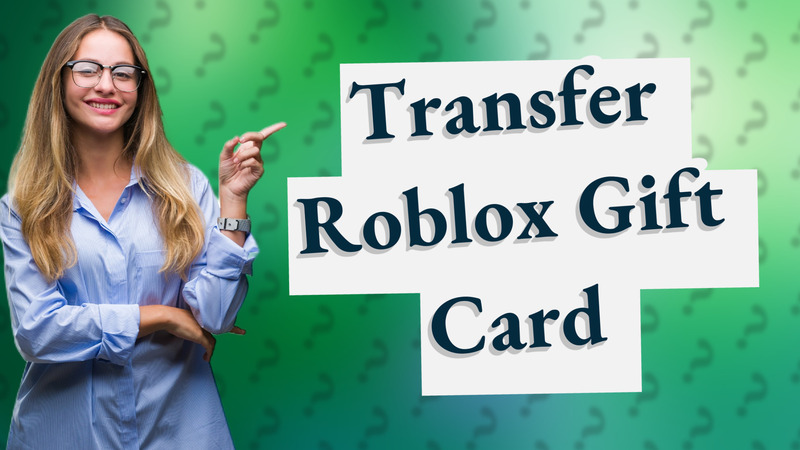 Transfer Roblox Gift Card