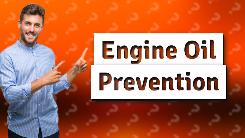 Engine Oil Prevention
