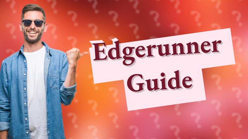 Edgerunner Guide
