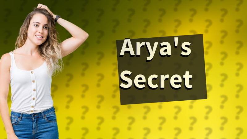 Arya's Secret