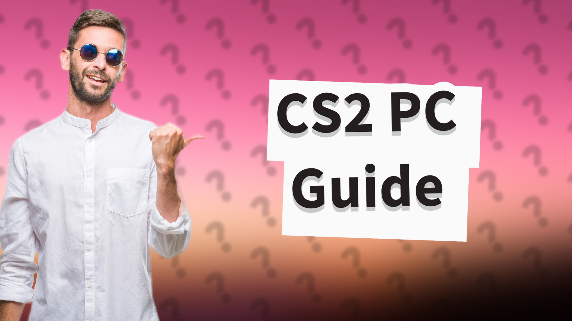 CS2 PC Guide