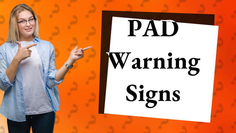PAD Warning Signs