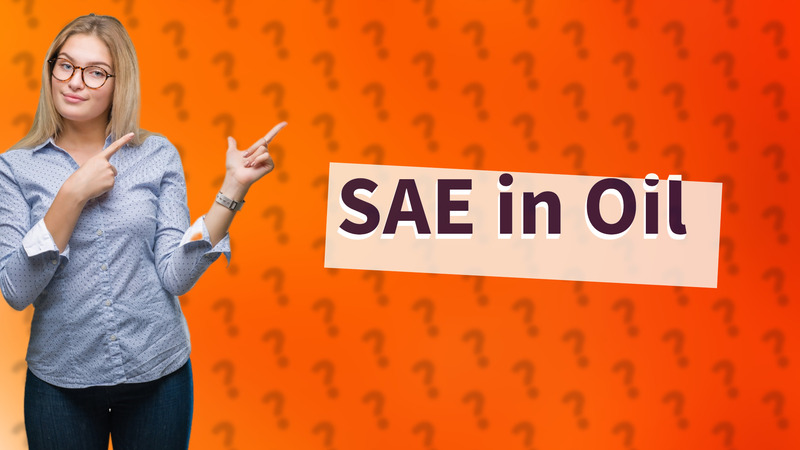 SAE in Oil