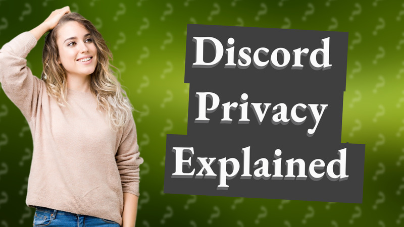 Discord Privacy Explained