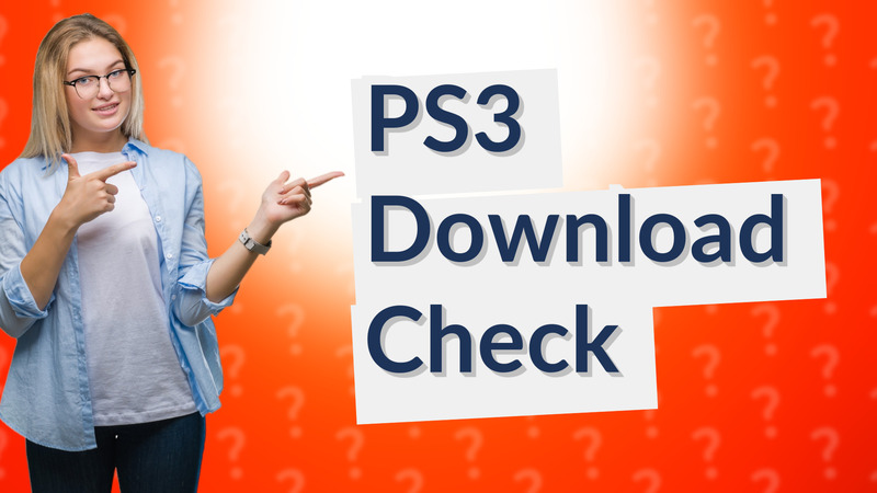 PS3 Download Check