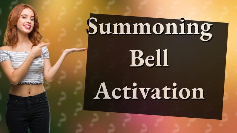 Summoning Bell Activation