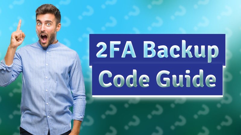 2FA Backup Code Guide