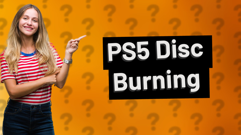 PS5 Disc Burning