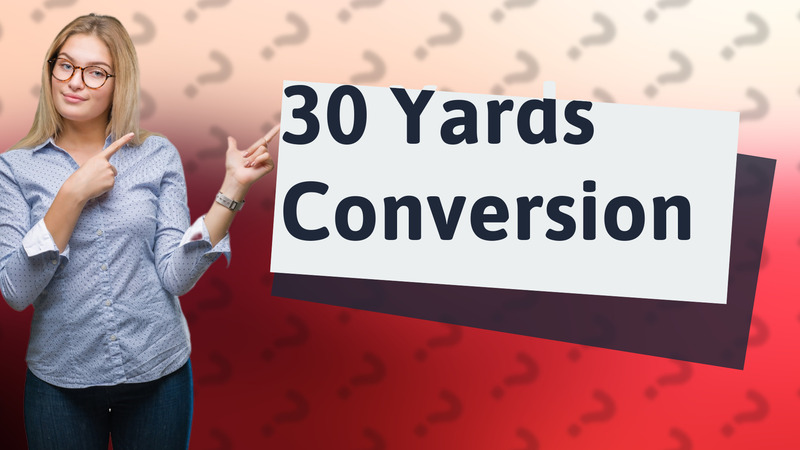 30 Yards Conversion