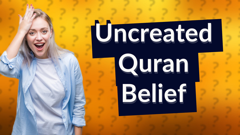 Uncreated Quran Belief