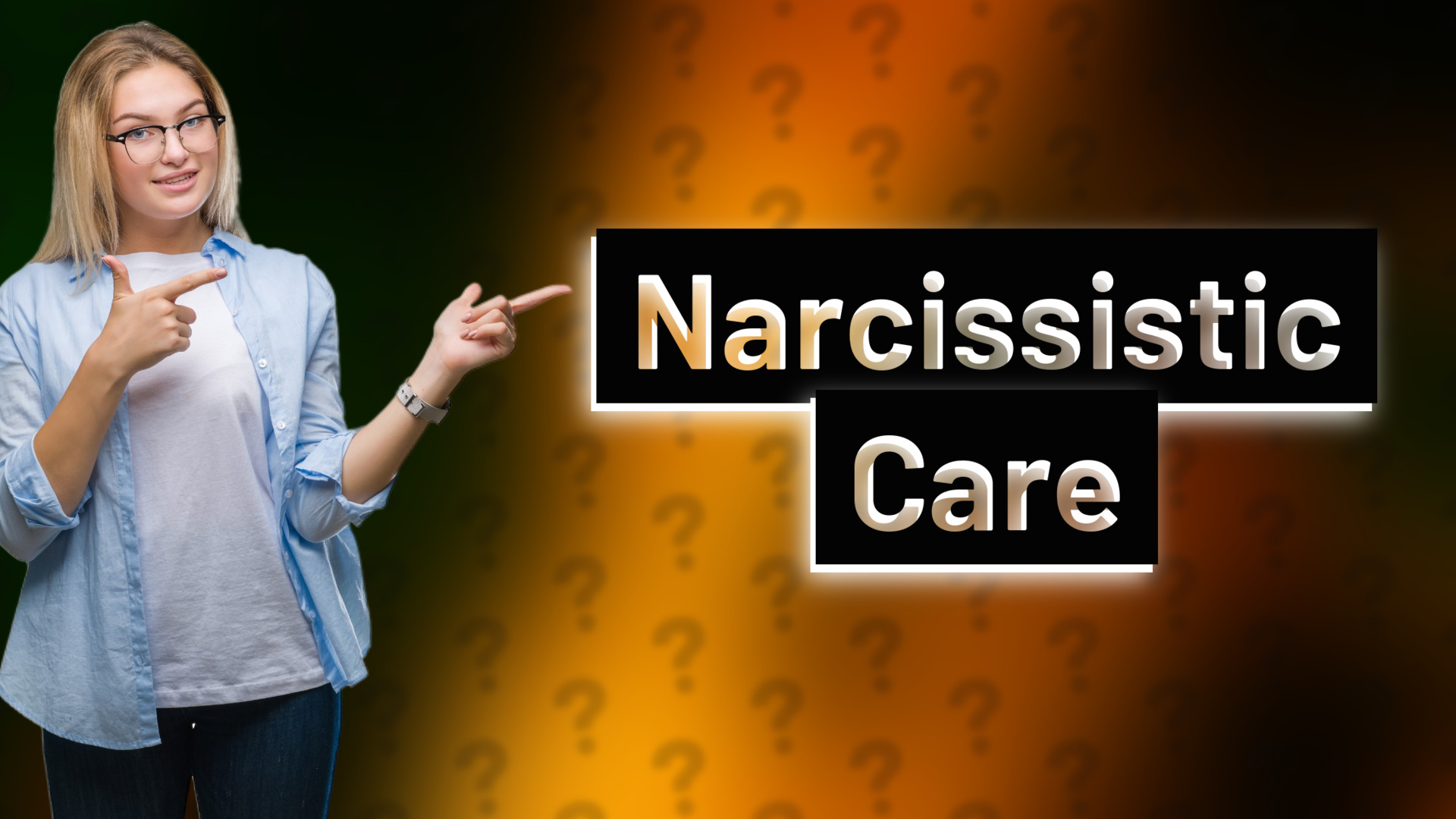 Narcissistic Care