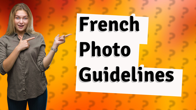 French Photo Guidelines