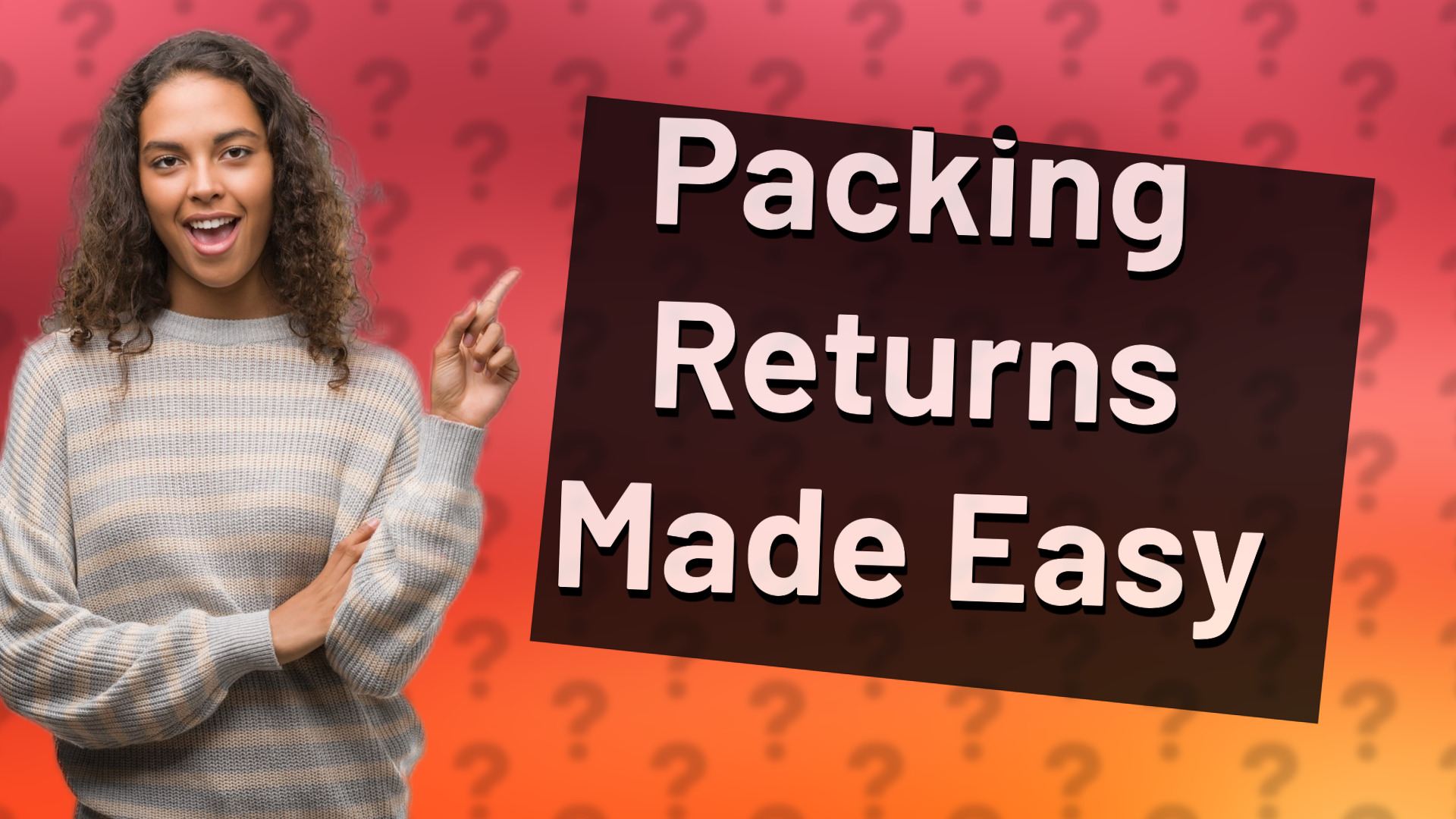 Packing Returns Made Easy