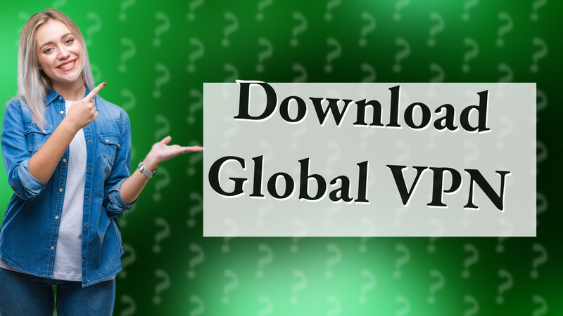 Download Global VPN