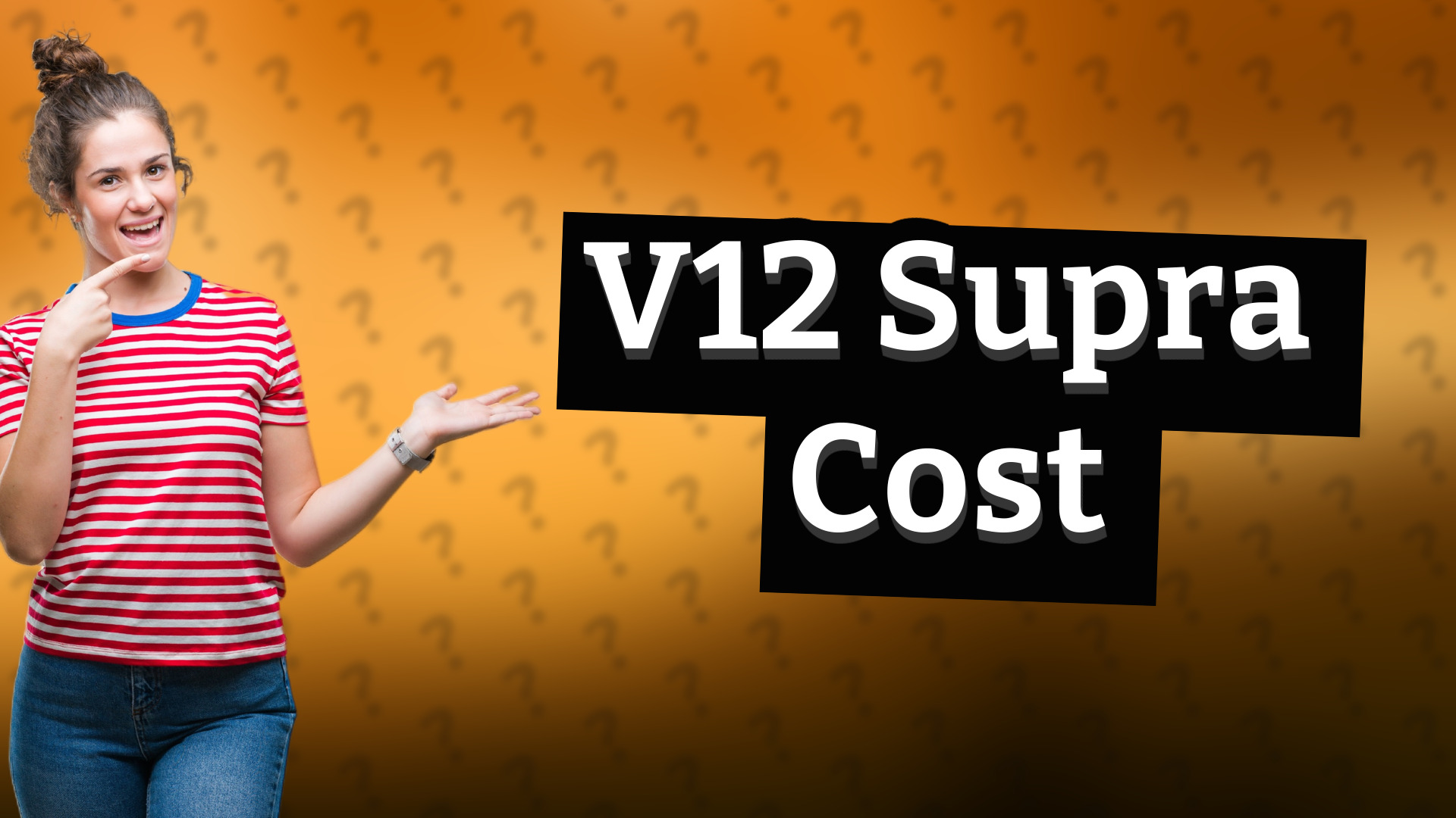 V12 Supra Cost
