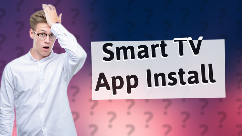 Smart TV App Install
